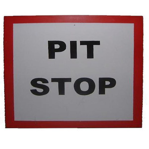Pit Stop Sign  c/w Post