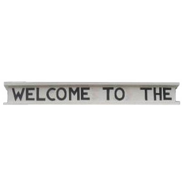Sign reading "Welcome to the"