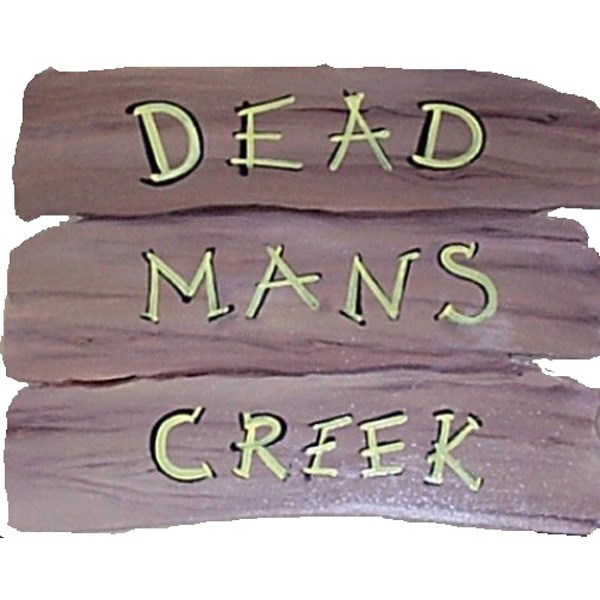Sign "Dead Mans Creek"
