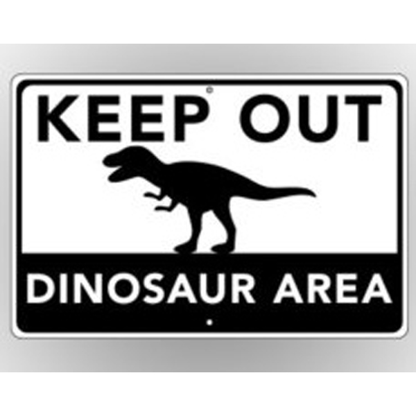 'Keep Out Dinosaur Area' sign